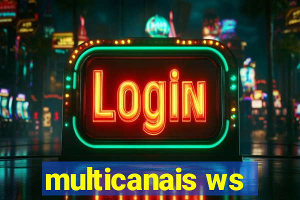 multicanais ws